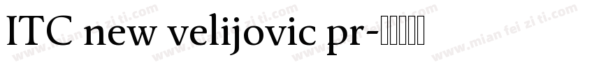 ITC new velijovic pr字体转换